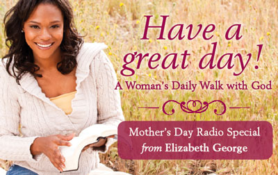 Elizabeth George Mother's Day Special